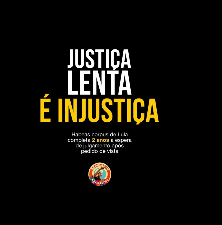 Justiça que tarda é injustiça: Pedido de vista de Habeas Corpus de Lula já dura dois anos na Suprema Corte