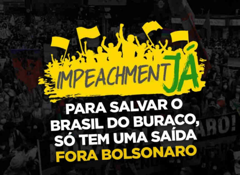 Card com os dizeres Ipeachment Já! Para salvar o Brasil do buraco só tem uma saída: Fora Bolsonaro!