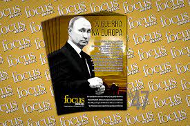 Nova edição da revista Focus analisa a guerra na Europa e seu impacto na geopolítica mundial