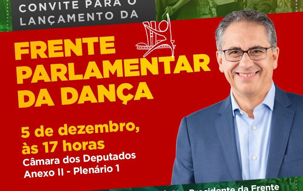 Câmara dos Deputados lança Frente Parlamentar em Defesa dos Profissionais da Dança