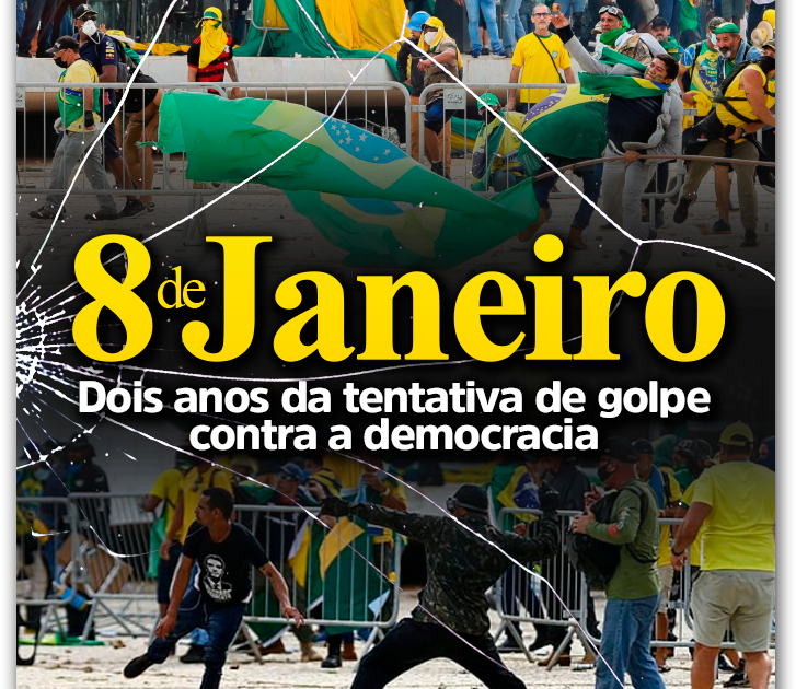 8 de janeiro: relembrar para não esquecer a tentativa de golpe de Estado