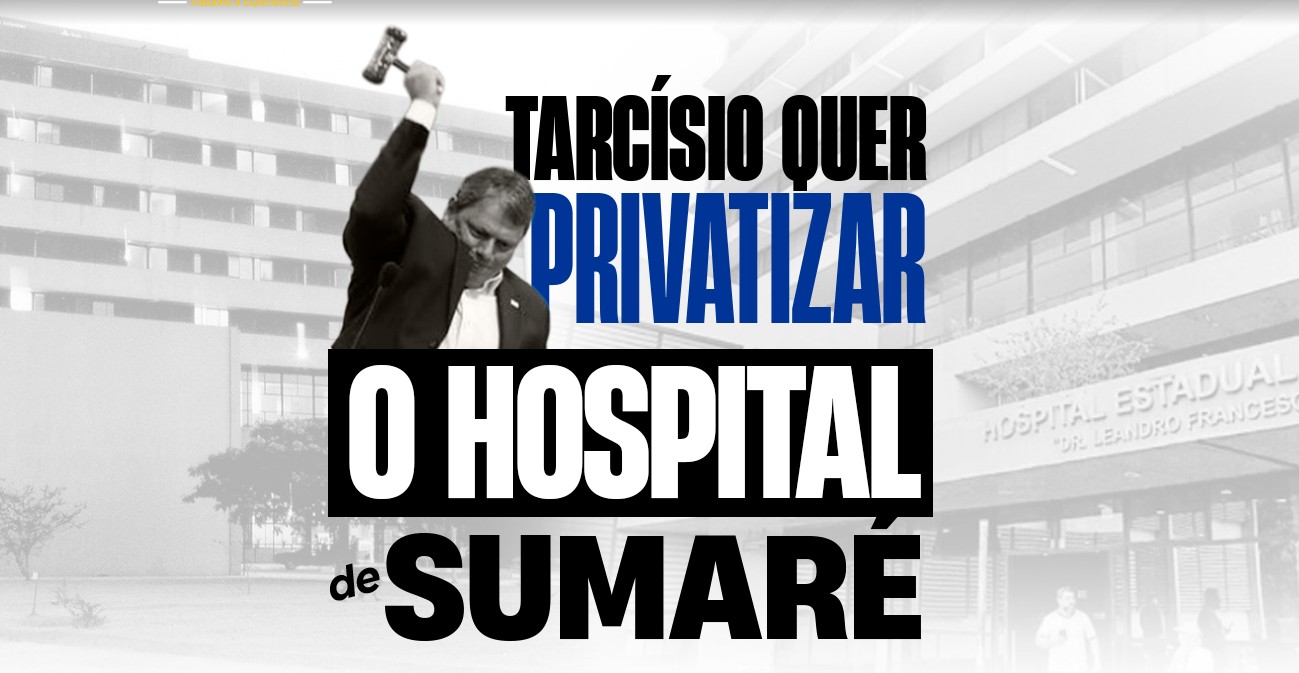 Zarattini se une à população de Sumaré contra privatização do Hospital Estadual
